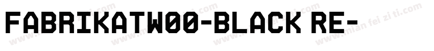 FabrikatW00-Black Re字体转换